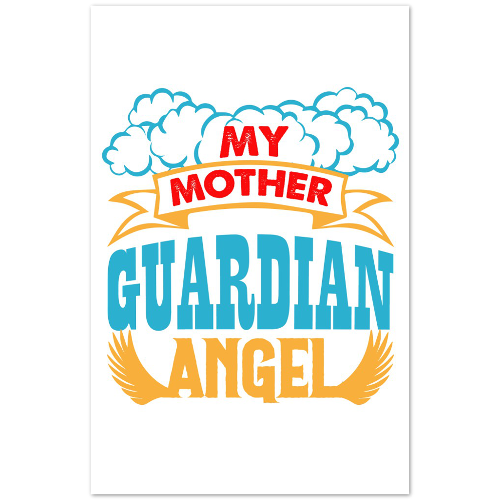 My Mother Guardian Angel Premium Matte Paper Poster