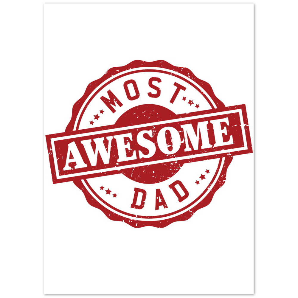 Most Awesome Dad Premium Matte Paper Poster