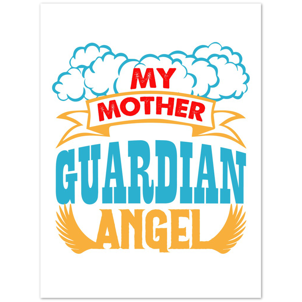 My Mother Guardian Angel Premium Matte Paper Poster