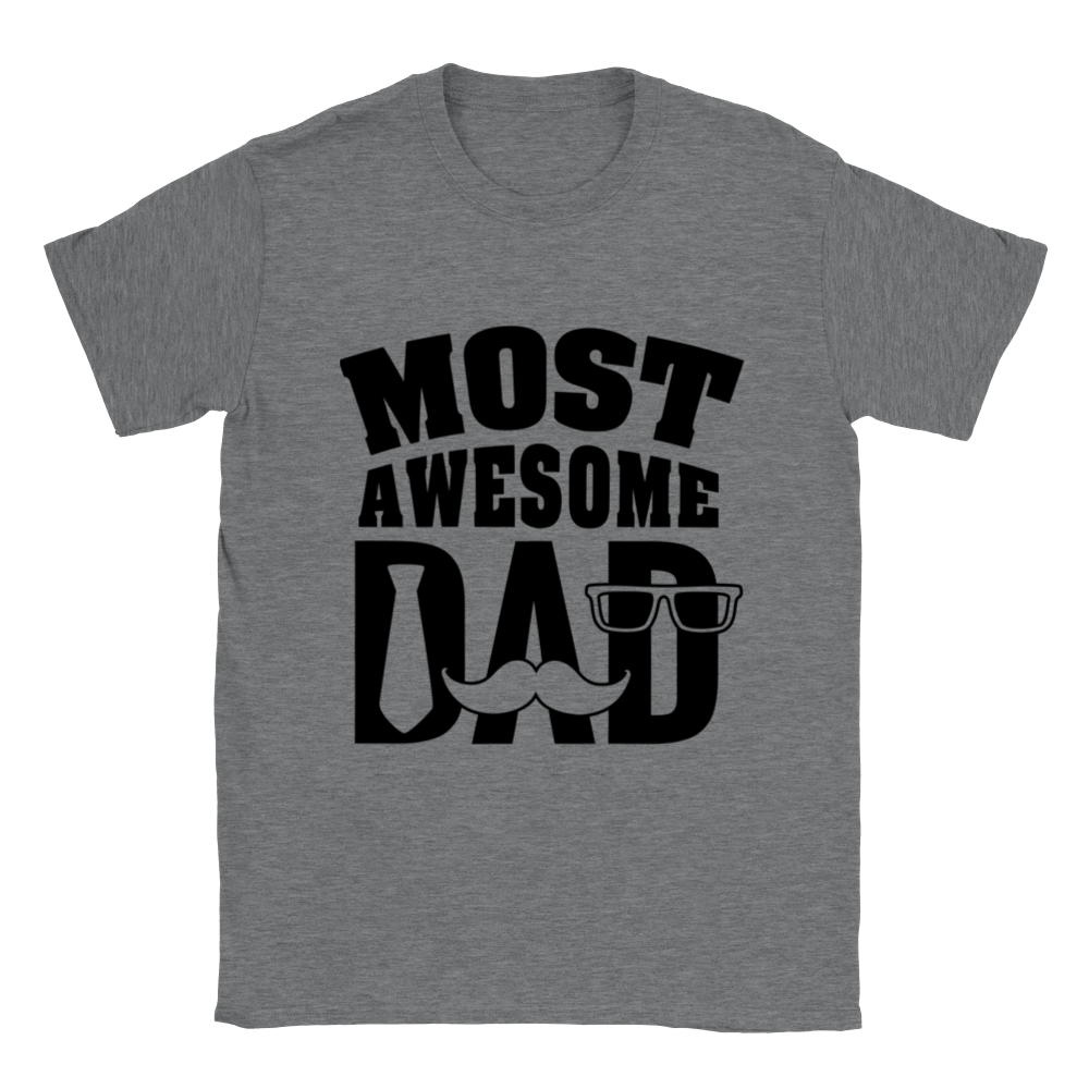 Most Awesome Dad Classic Unisex Crewneck T-shirt