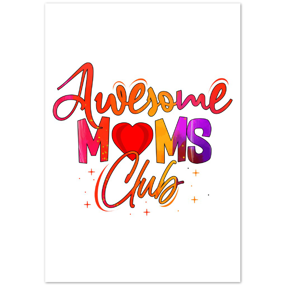 Awesome Moms Club Premium Matte Paper Poster