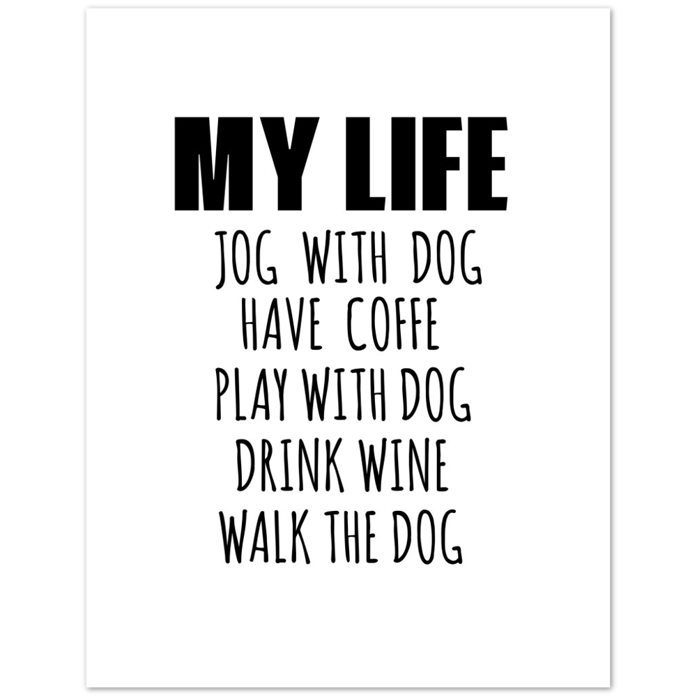 My Life Dog Coffee Wine Premium Matte Paper Poster