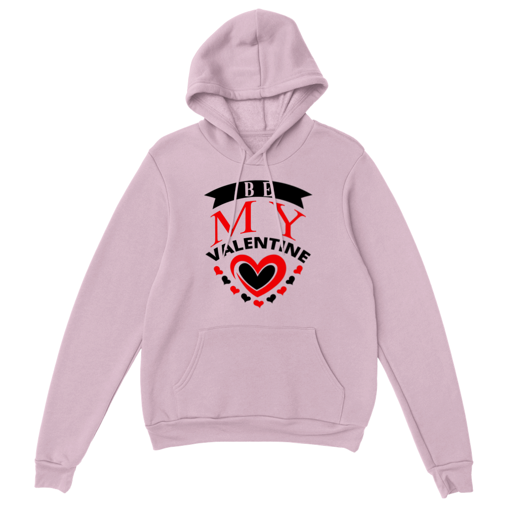 Be My Valentine Classic Unisex Pullover Hoodie