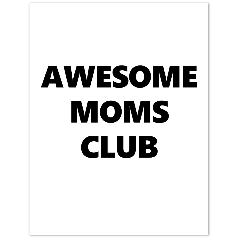 Awesome Moms Club Premium Matte Paper Poster