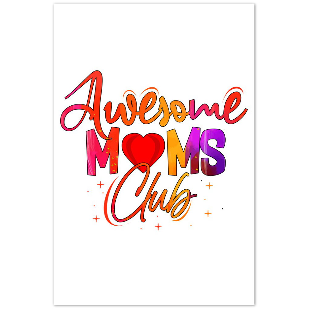 Awesome Moms Club Premium Matte Paper Poster