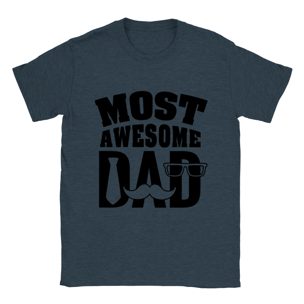 Most Awesome Dad Classic Unisex Crewneck T-shirt