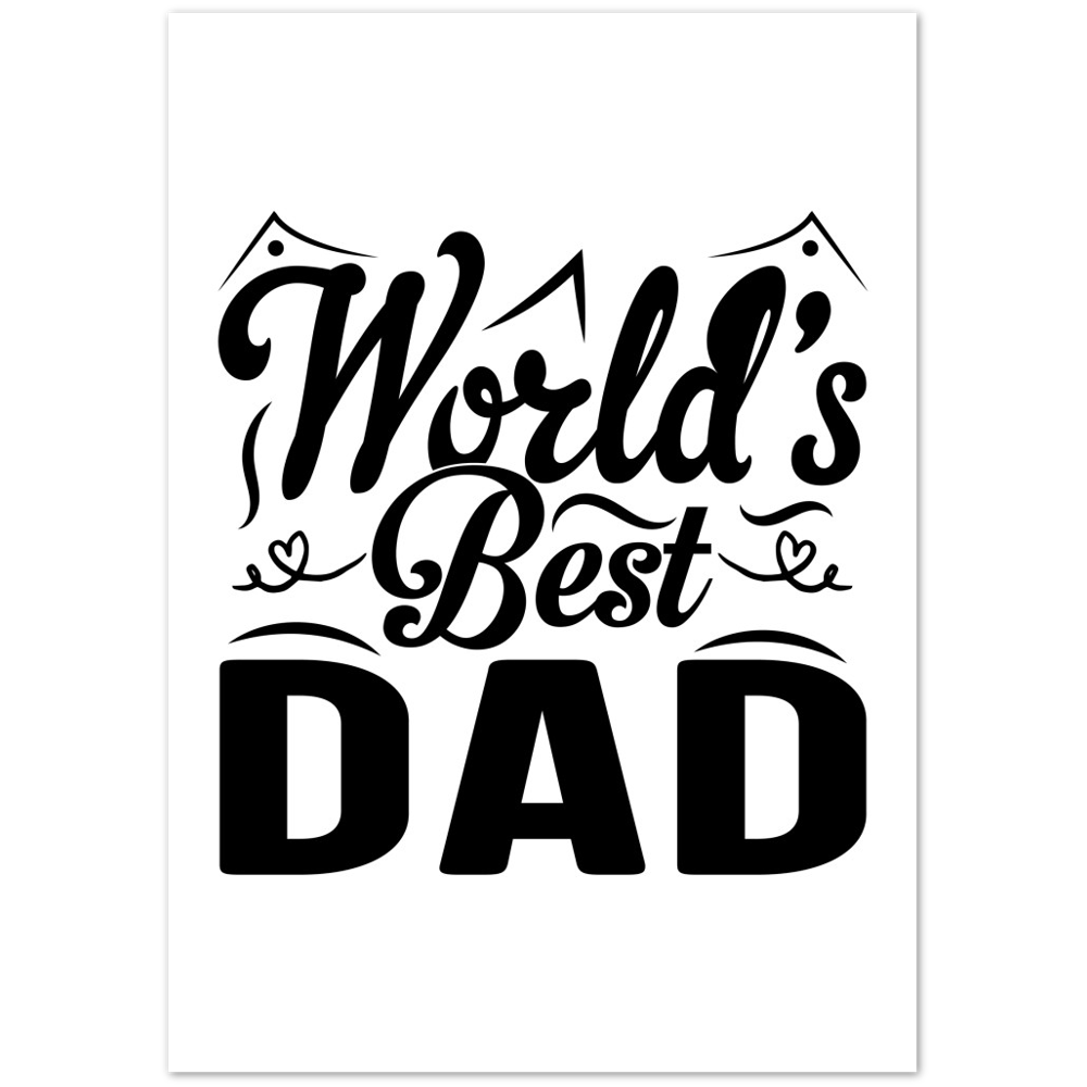 Worlds Best Dad Premium Matte Paper Poster