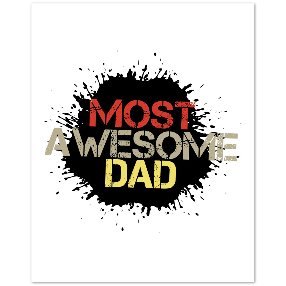 Most Awesome Dad Premium Matte Paper Poster