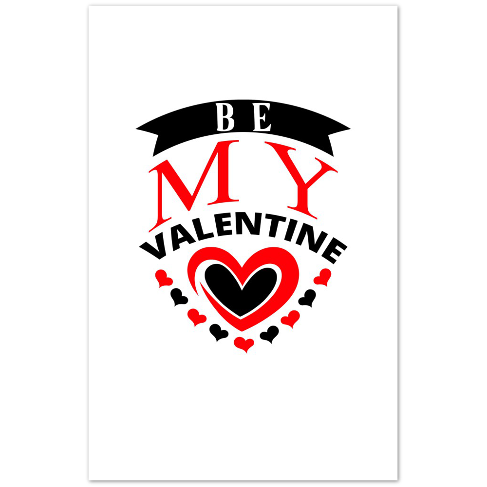 Be My Valentine Premium Matte Paper Poster