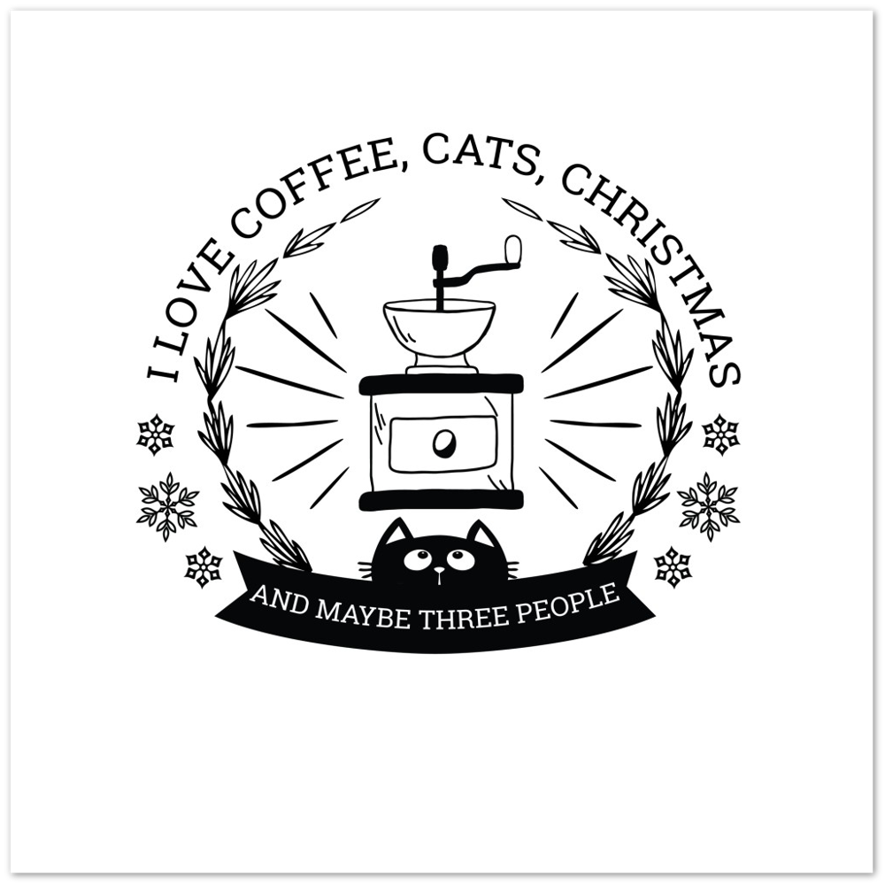 I Love Coffee Cats Christmas And MAybe Three People Premium Matte Paper Poster