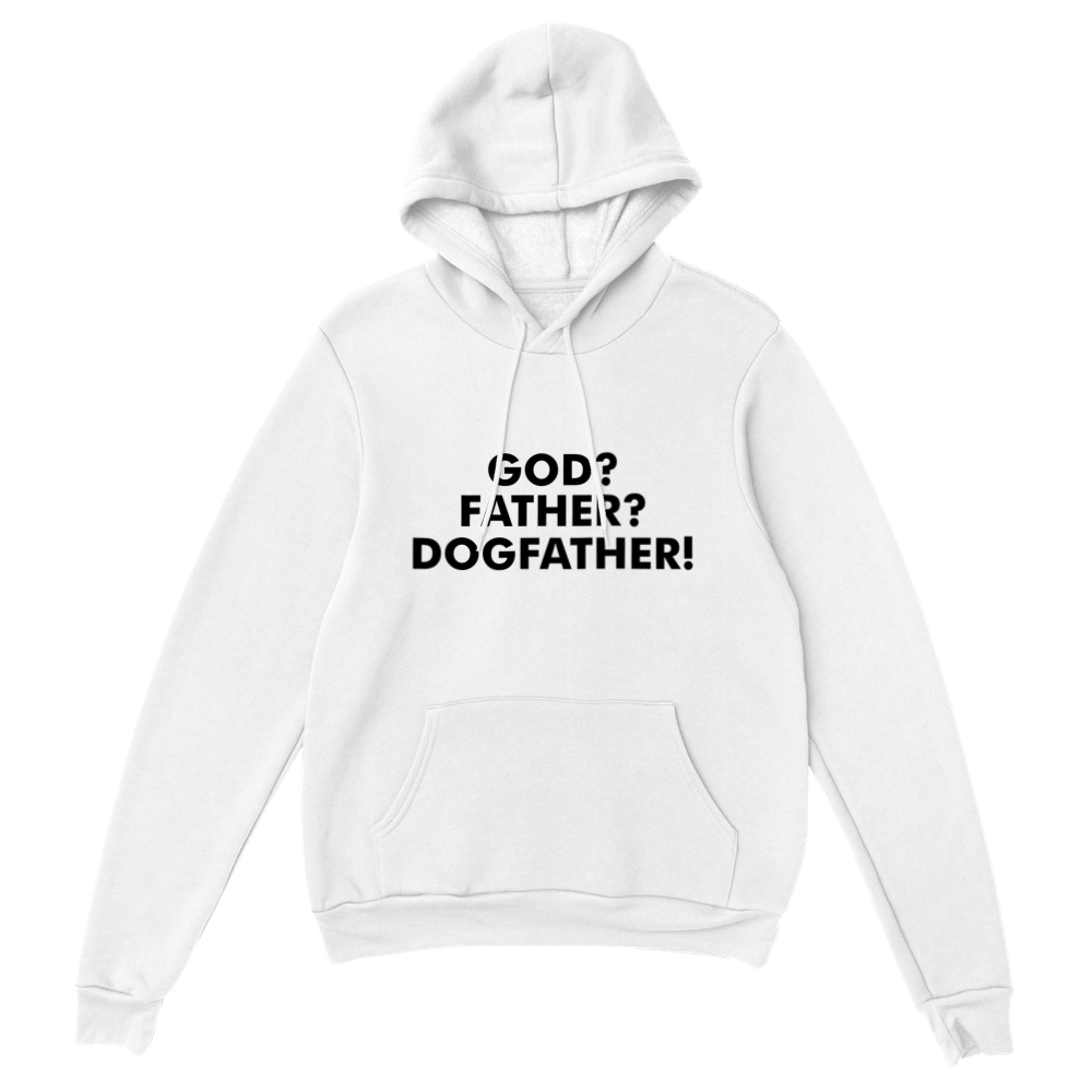 GOD Father Dogfather Classic Unisex Pullover Hoodie
