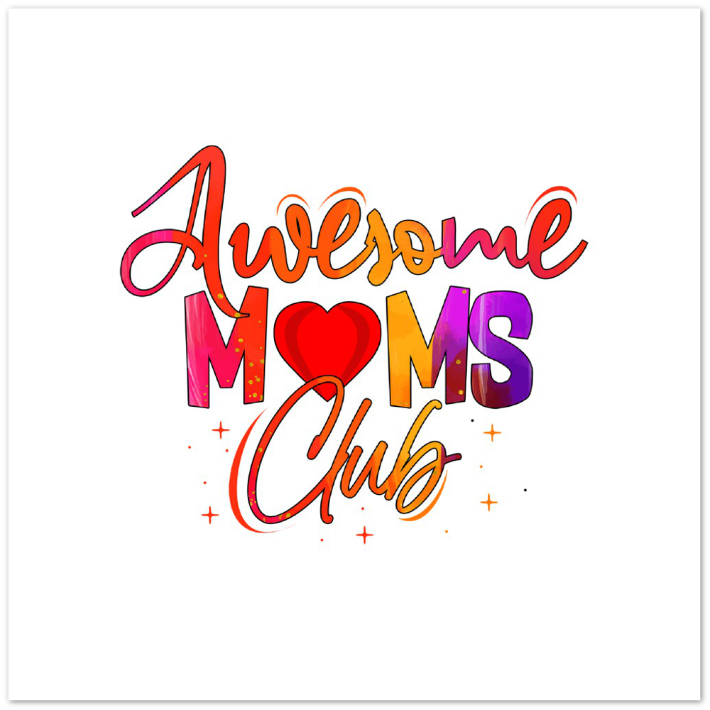 Awesome Moms Club Premium Matte Paper Poster