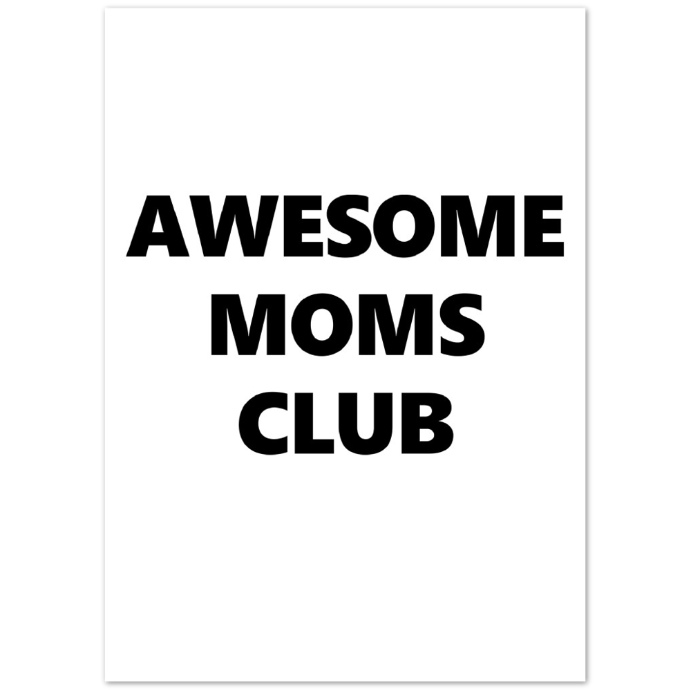 Awesome Moms Club Premium Matte Paper Poster