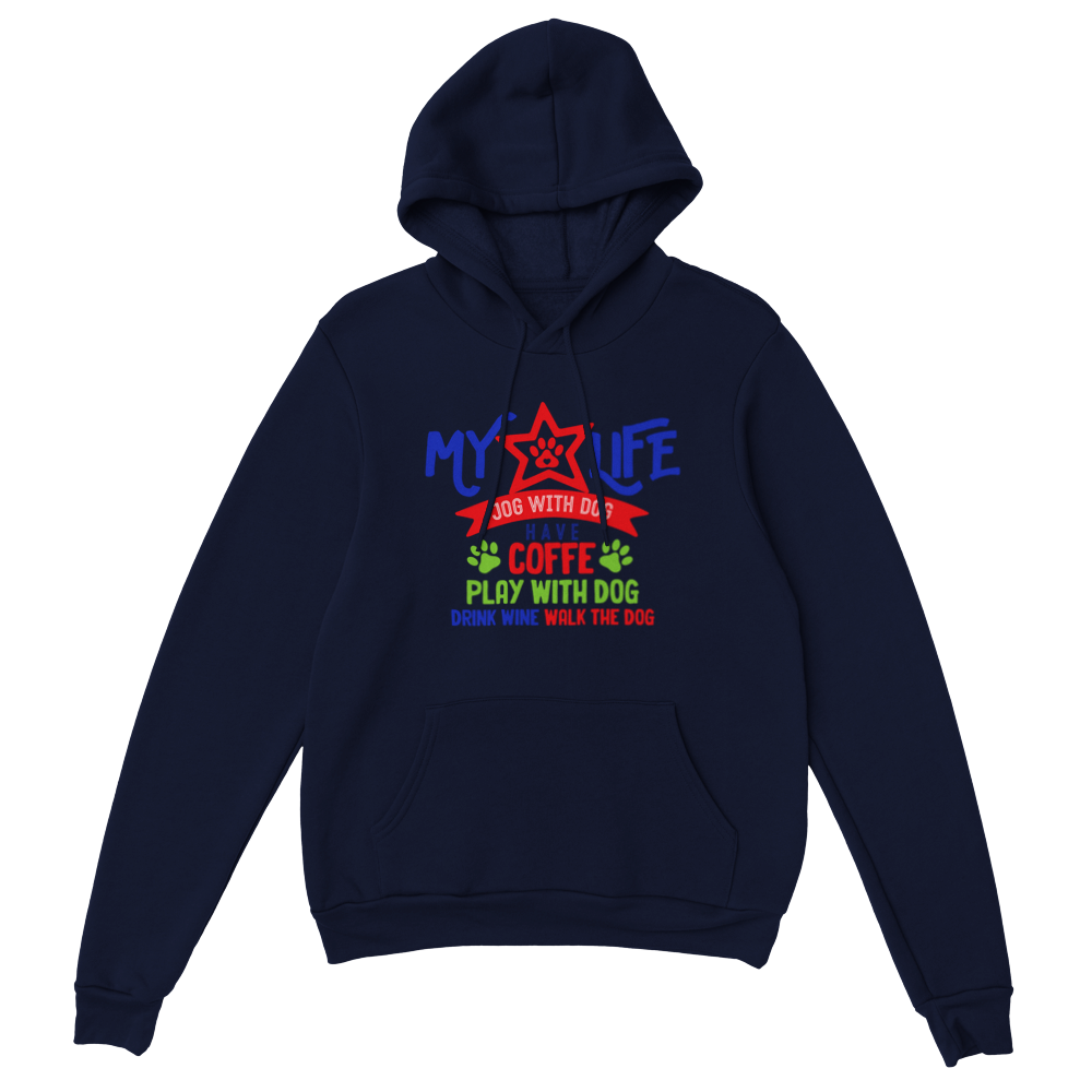 My Life Dog Coffee Wine Classic Unisex Pullover Hoodie