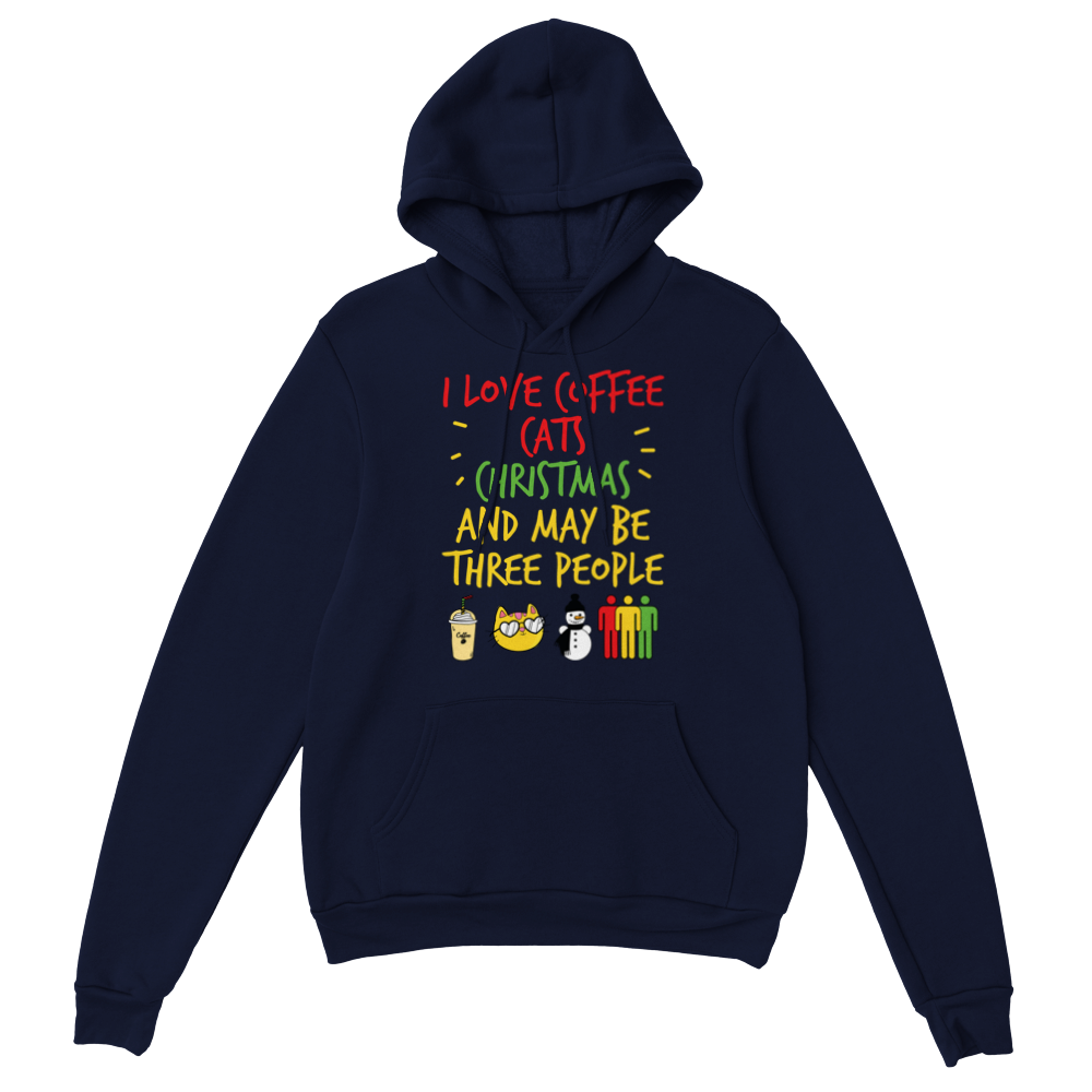 I Love Coffee Cats Christmas And MAybe Three People Classic Unisex Pullover Hoodie