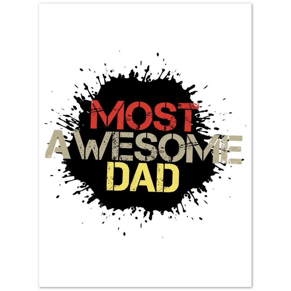 Most Awesome Dad Premium Matte Paper Poster