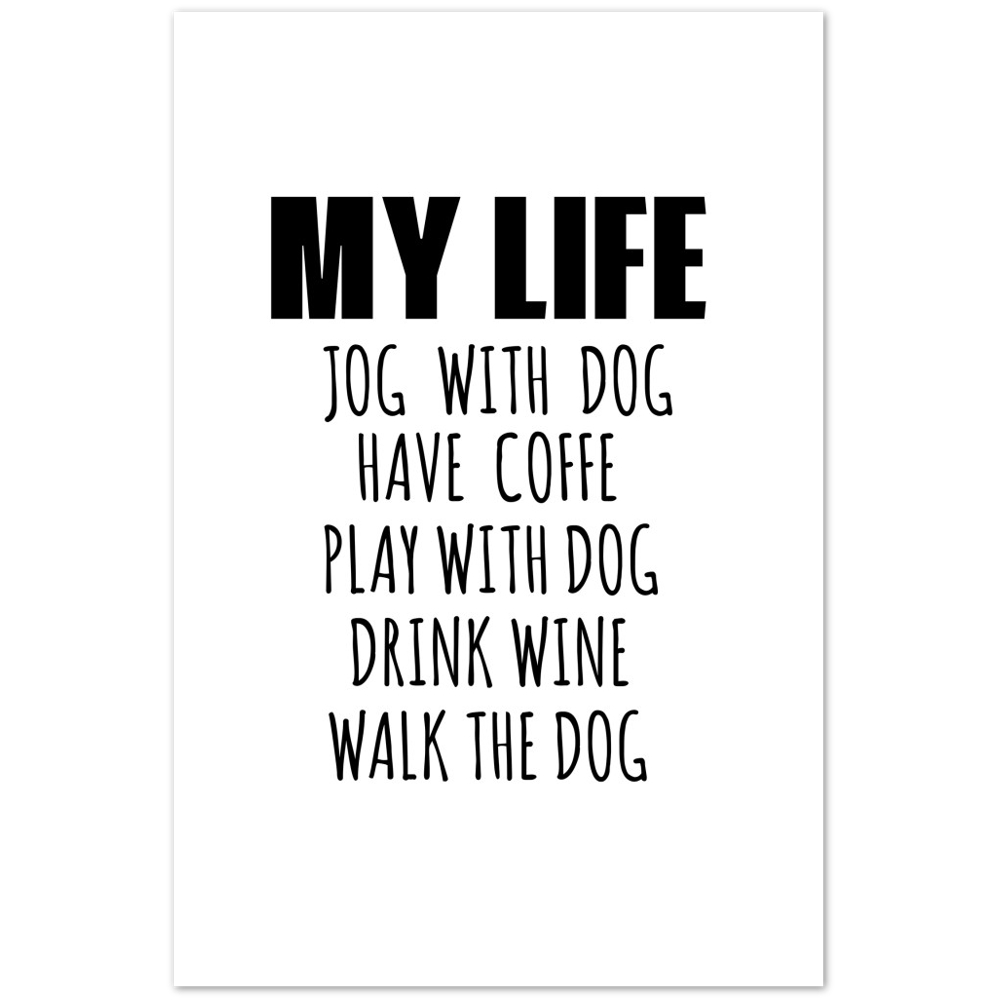 My Life Dog Coffee Wine Premium Matte Paper Poster