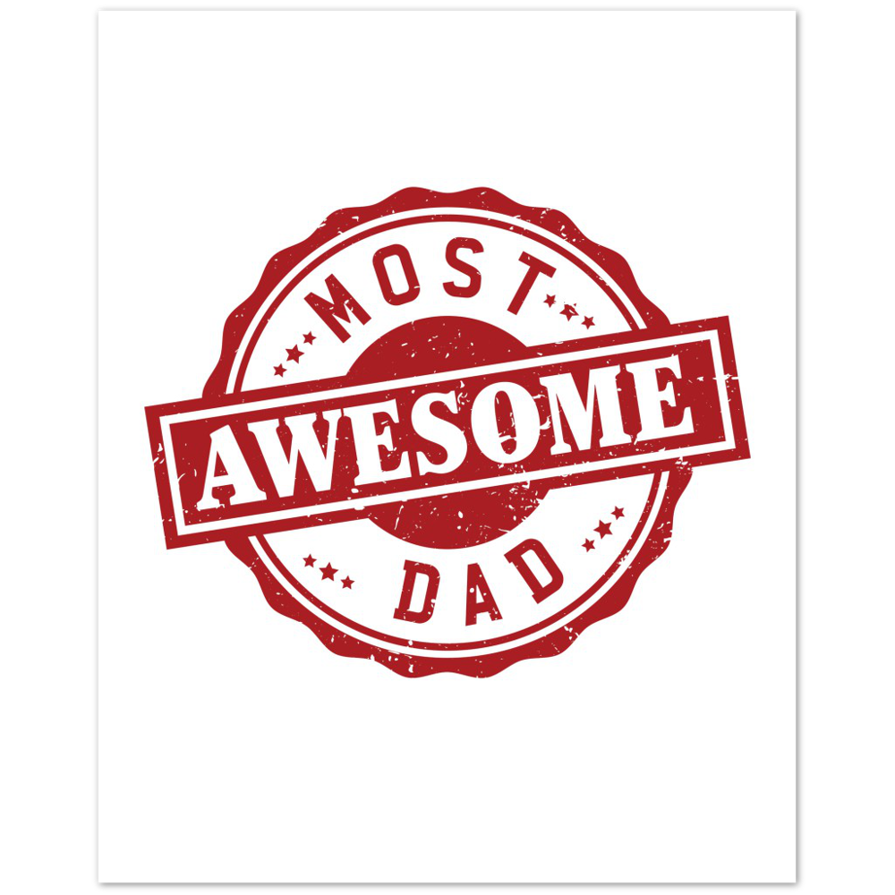 Most Awesome Dad Premium Matte Paper Poster