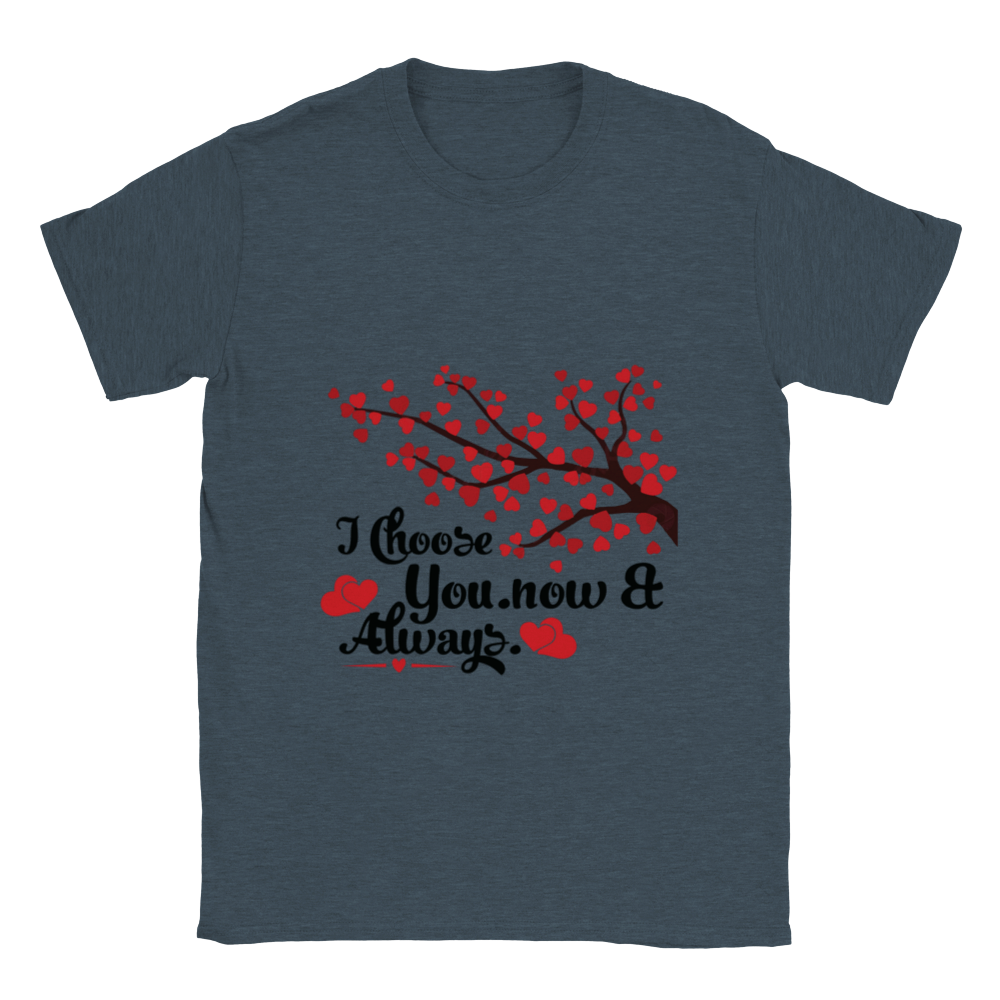 Choose You Now & Always Classic Unisex Crewneck T-shirt