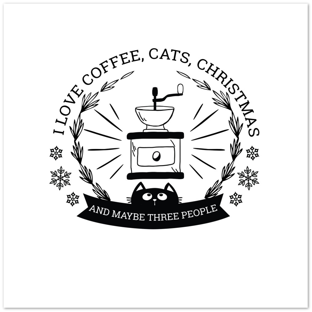 I Love Coffee Cats Christmas And MAybe Three People Premium Matte Paper Poster