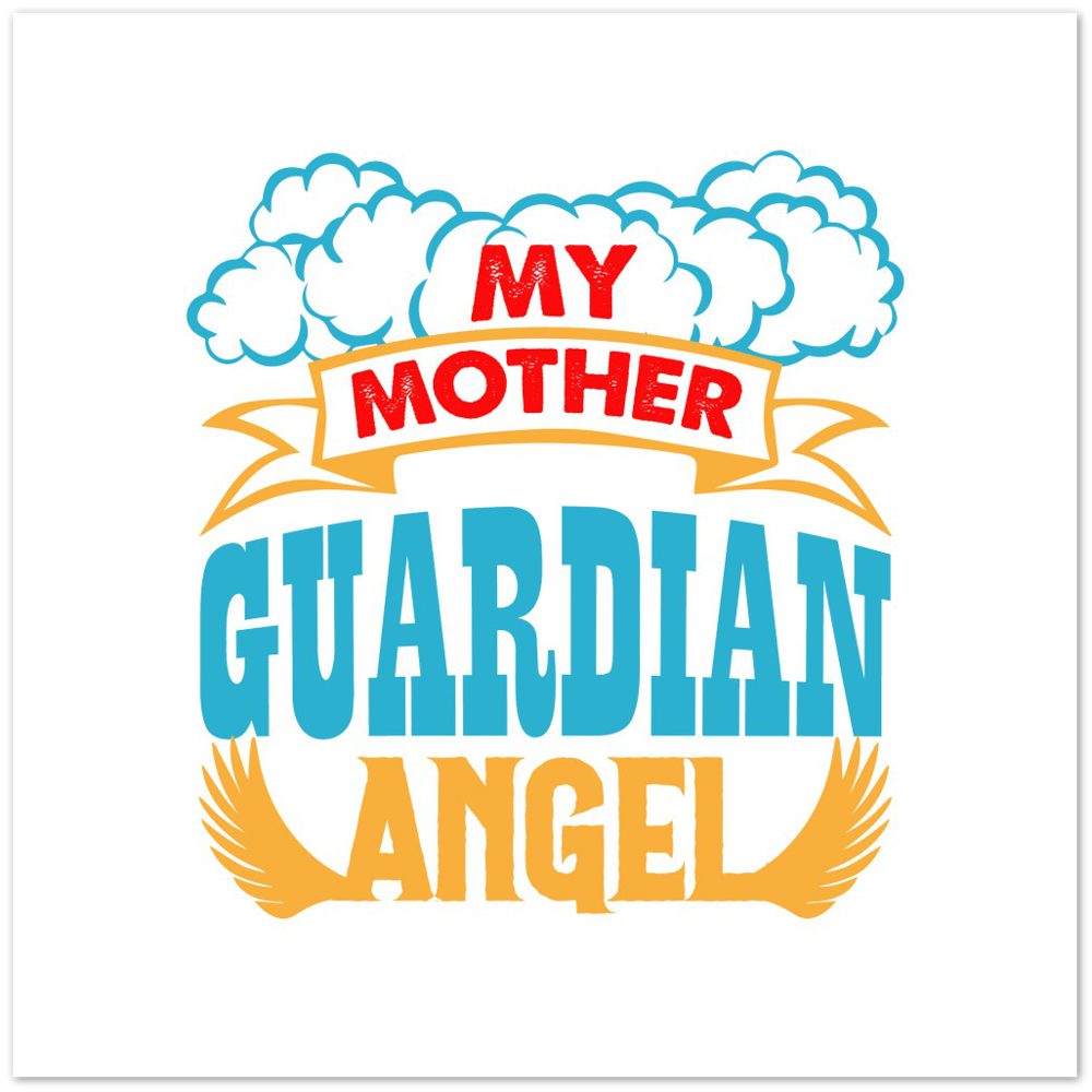 My Mother Guardian Angel Premium Matte Paper Poster