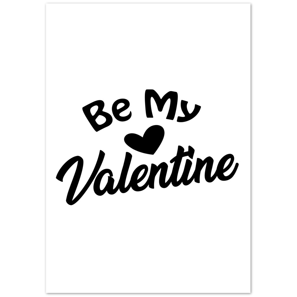 Be My Valentine Premium Matte Paper Poster