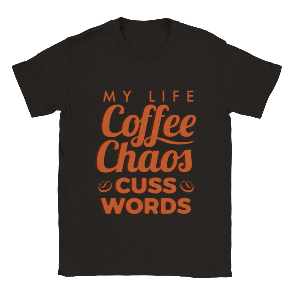 My Life Coffee Chaos Cuss Words Classic Unisex Crewneck T-shirt