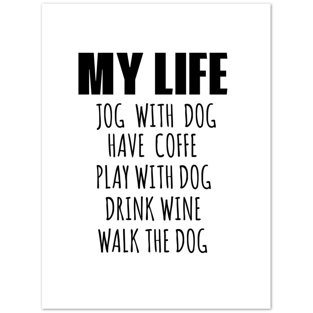 My Life Dog Coffee Wine Premium Matte Paper Poster