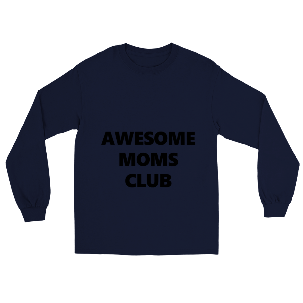 Awesome Moms Club Classic Unisex Longsleeve T-shirt