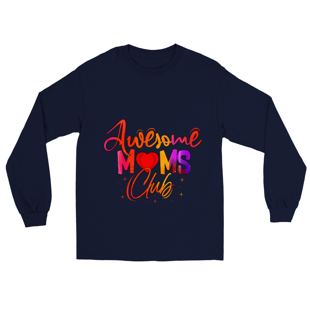 Awesome Moms Club Classic Unisex Longsleeve T-shirt