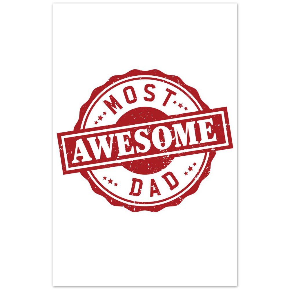 Most Awesome Dad Premium Matte Paper Poster