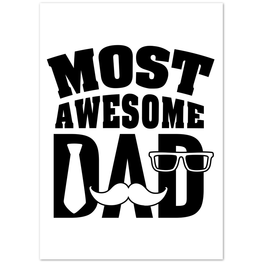 Most Awesome Dad Matte Paper Poster