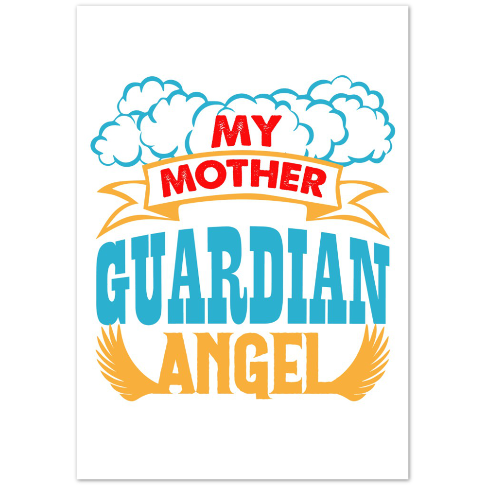 My Mother Guardian Angel Premium Matte Paper Poster