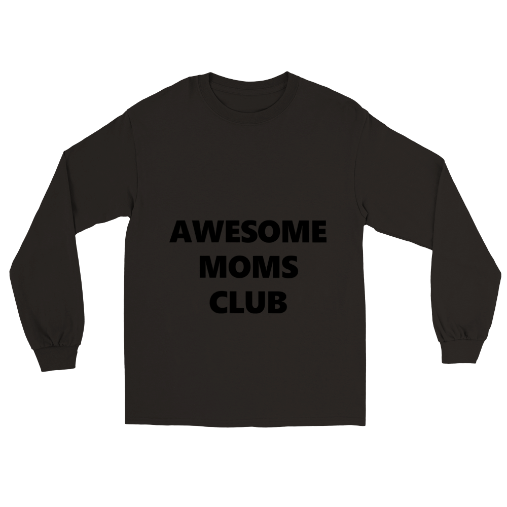 Awesome Moms Club Classic Unisex Longsleeve T-shirt
