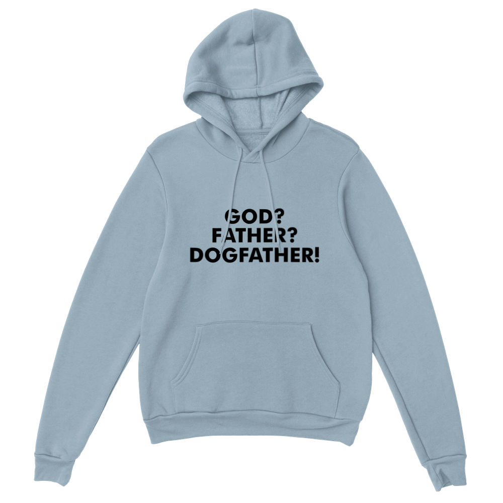 GOD Father Dogfather Classic Unisex Pullover Hoodie