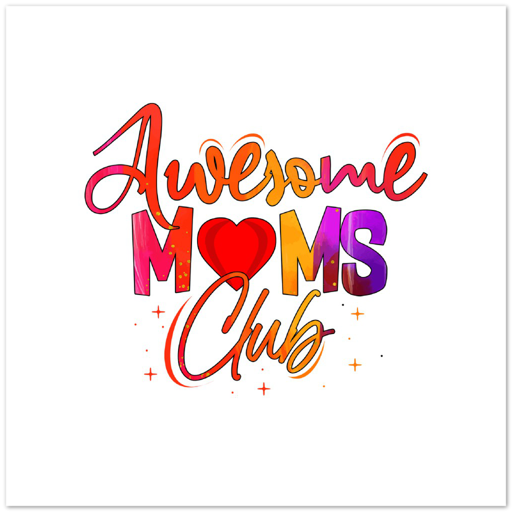 Awesome Moms Club Premium Matte Paper Poster