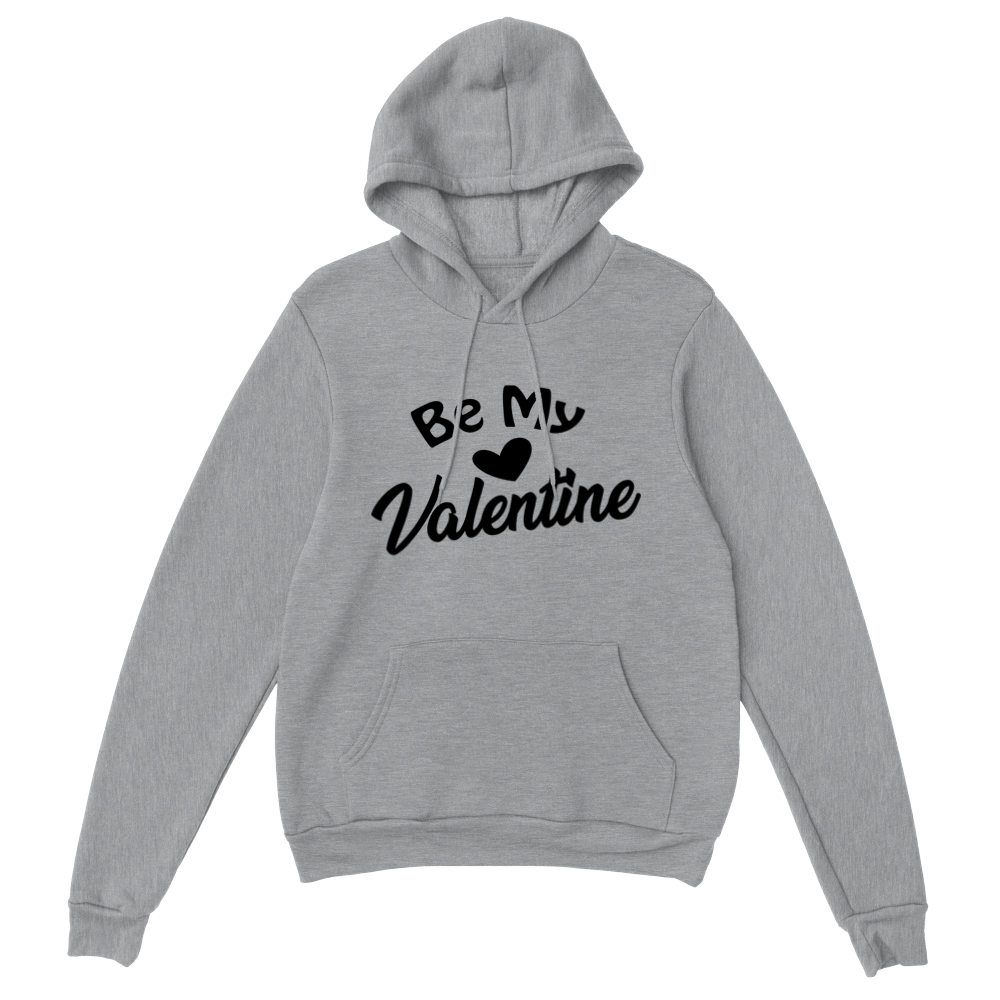 Be My Valentine Classic Unisex Pullover Hoodie