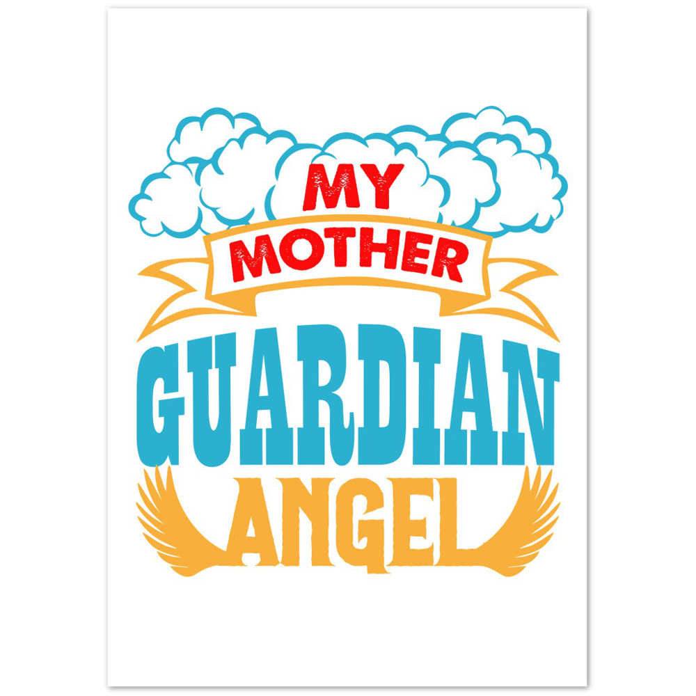 My Mother Guardian Angel Premium Matte Paper Poster