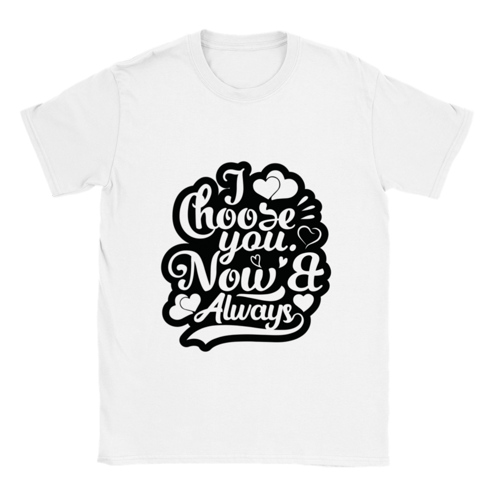 Choose You Now & Always Classic Unisex Crewneck T-shirt