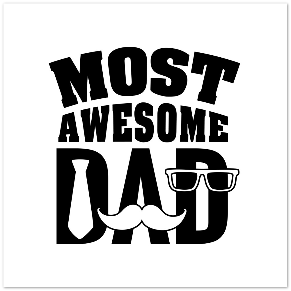 Most Awesome Dad Matte Paper Poster