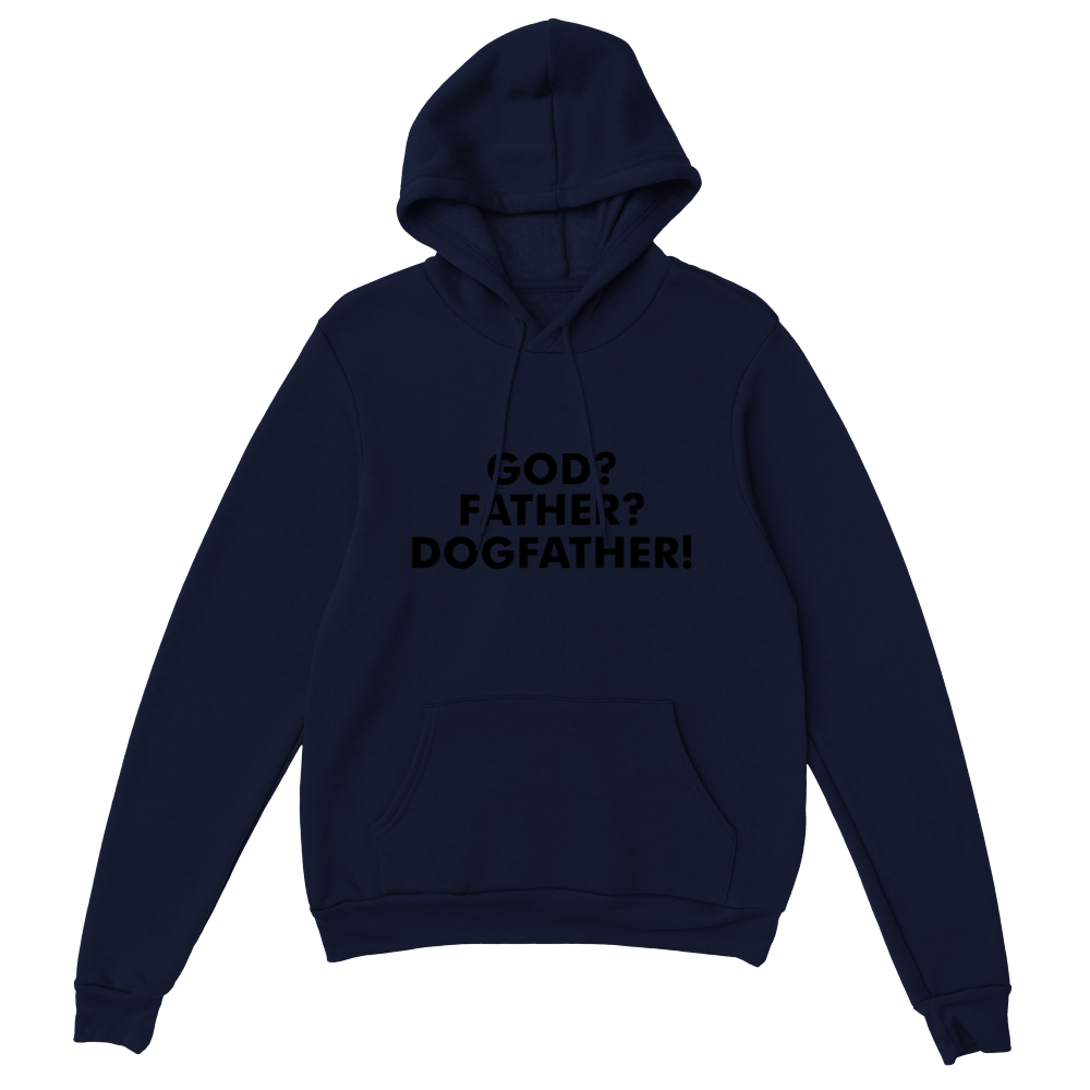 GOD Father Dogfather Classic Unisex Pullover Hoodie