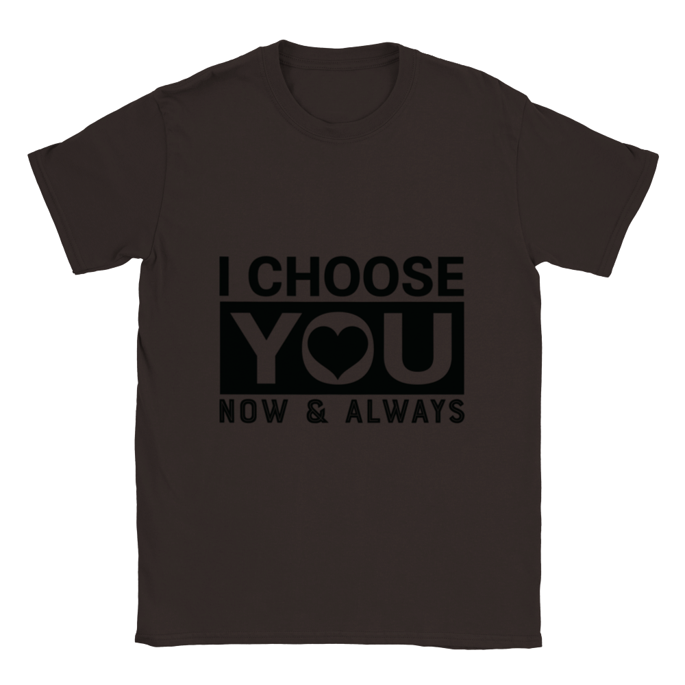 Choose You Now & Always Classic Unisex Crewneck T-shirt