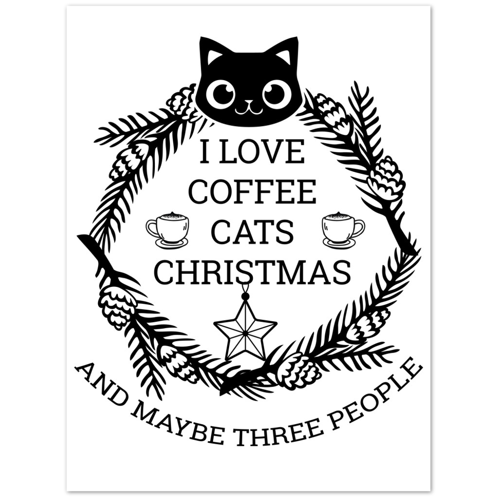 I Love Coffee Cats Christmas And MAybe Three People Premium Matte Paper Poster