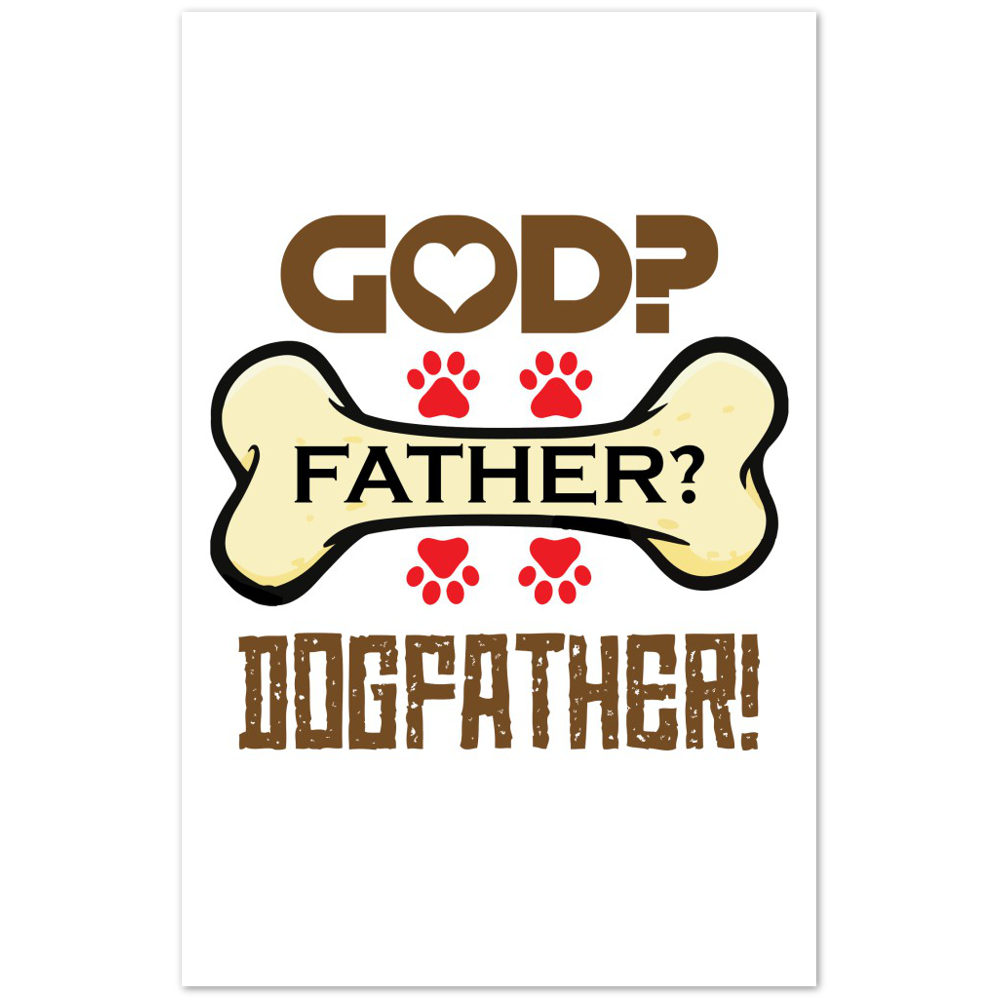 GOD Father Dogfather Premium Matte Paper Poster