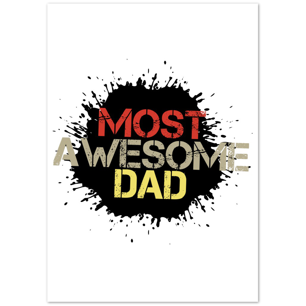 Most Awesome Dad Premium Matte Paper Poster
