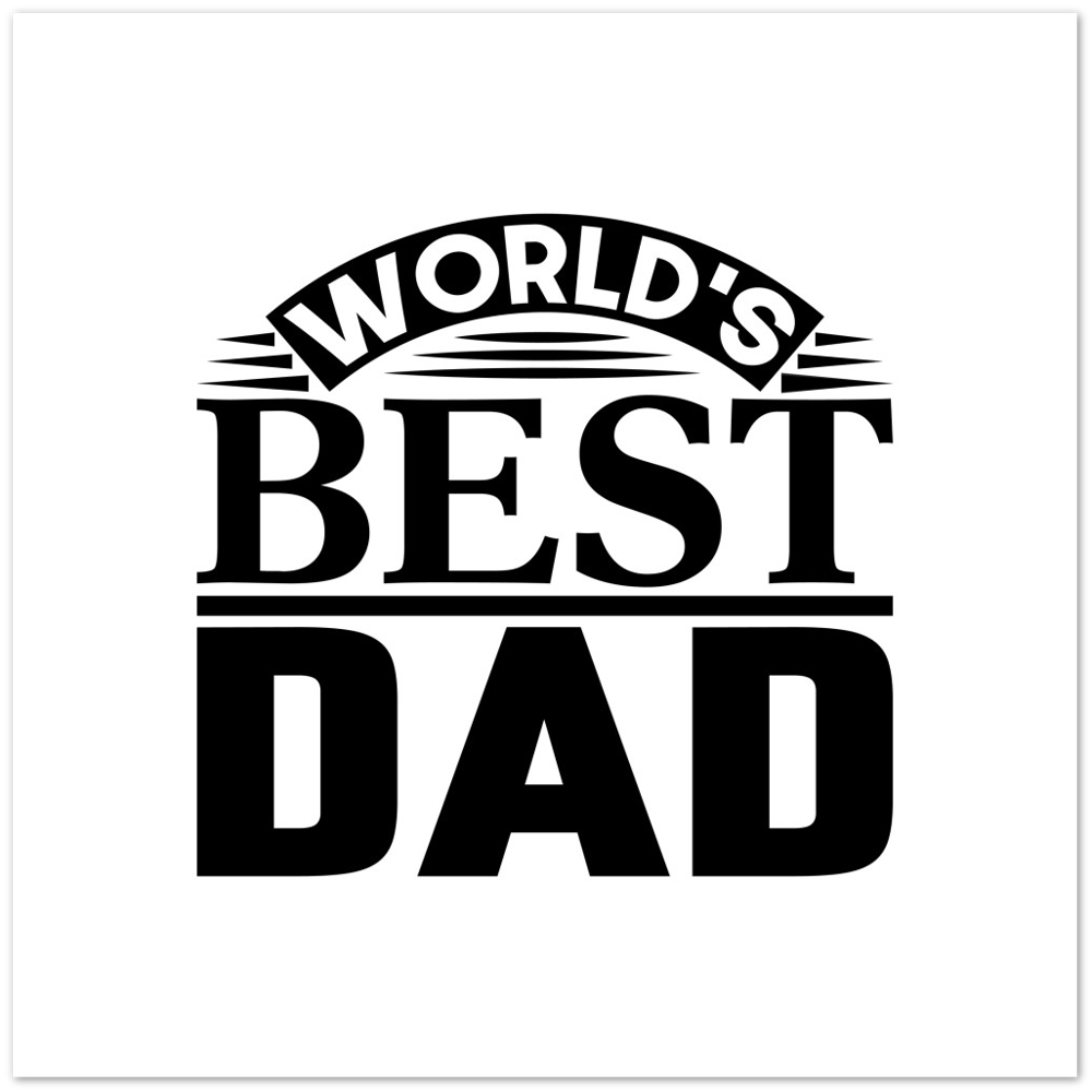 Worlds Best Dad Premium Matte Paper Poster