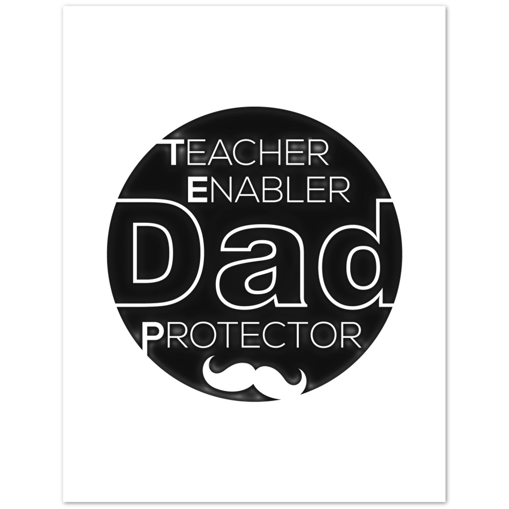 Dad Protector Enabler Teacher Premium Matte Paper Poster