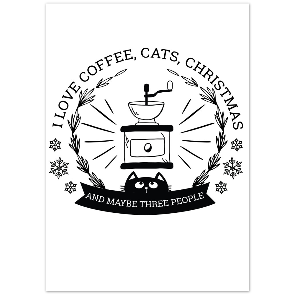 I Love Coffee Cats Christmas And MAybe Three People Premium Matte Paper Poster