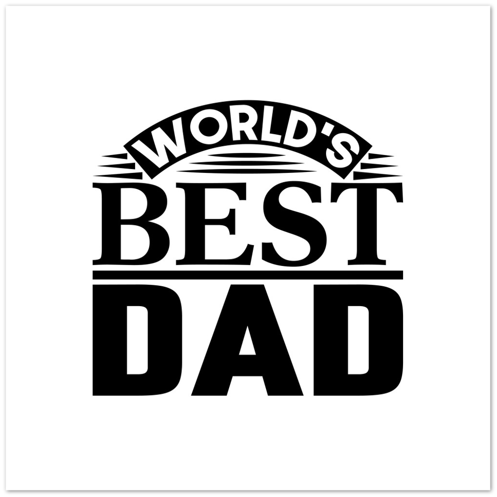 Worlds Best Dad Premium Matte Paper Poster