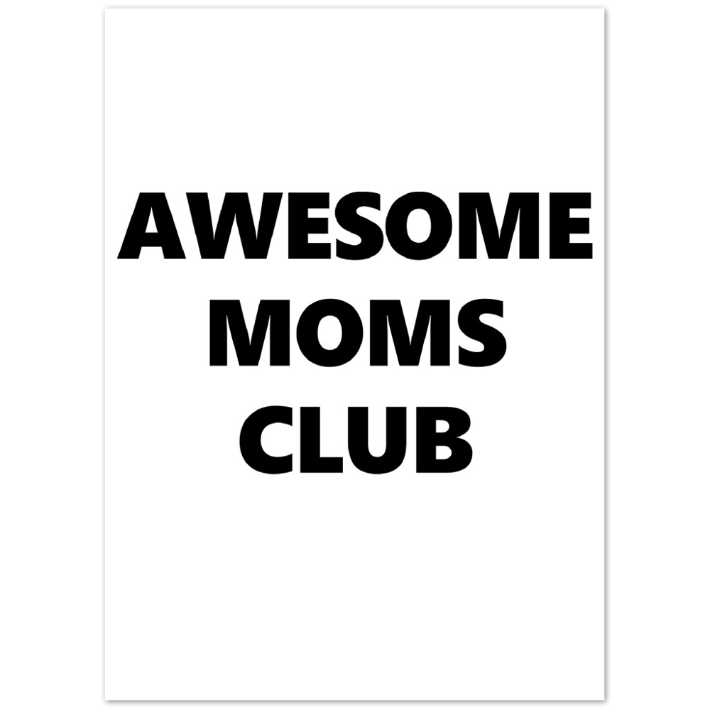 Awesome Moms Club Premium Matte Paper Poster